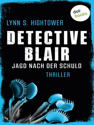 cover image of Detective Blair – Jagd nach der Schuld: Thriller | Sonora Blair ermittelt – Band 4 | Toughe Polizistin vs. Kredithai